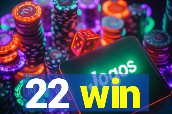 22 win